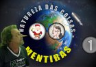 Mentiras – Natureza das Coisas