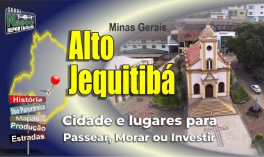 Alto Jequitibá, MG – Cidade para passear, morar e investir.