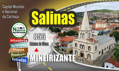 Salinas, MG “Capital Mundial e Nacional da Cachaça”