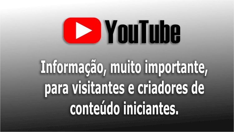 YouTube - Para iniciantes.